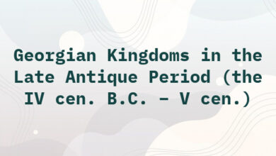 Georgian Kingdoms in the Late Antique Period (the IV cen. B.C. – V cen.)