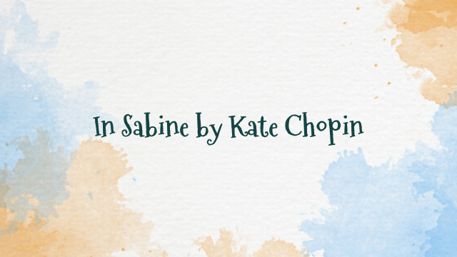 In Sabine by Kate Chopin