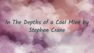 In The Depths of a Coal Mine by Stephen Crane