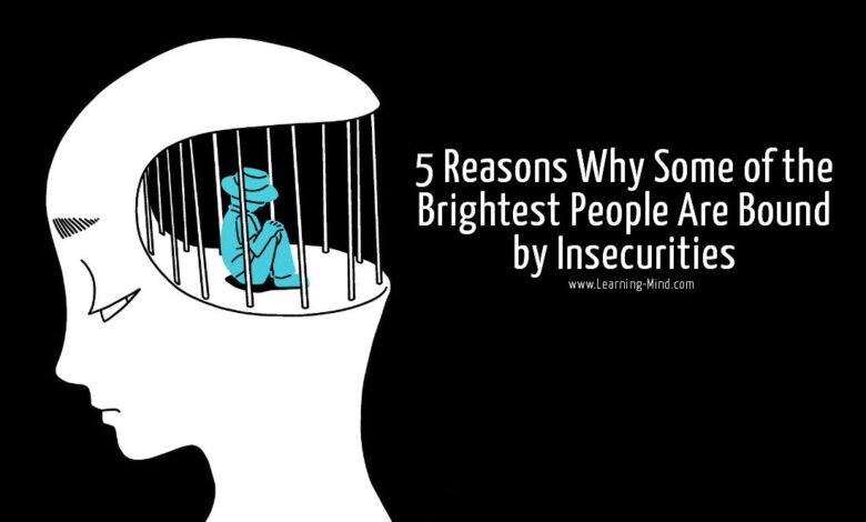 5 Reasons Why Intelligent People Are Bound by Insecurities