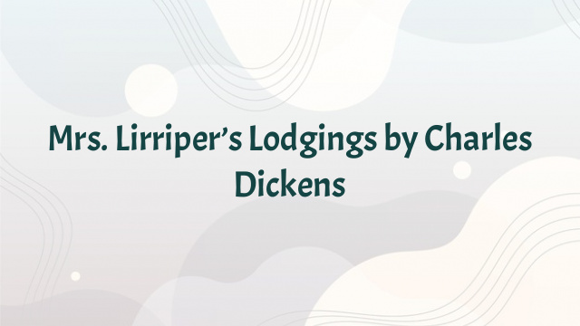 Mrs. Lirriper’s Lodgings by Charles Dickens