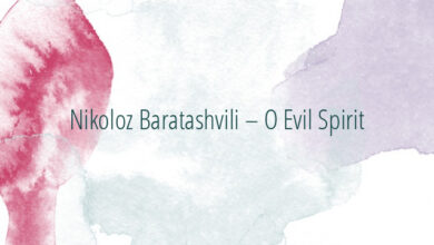 Nikoloz Baratashvili – O Evil Spirit