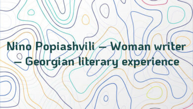 Nino Popiashvili – Woman writer – Georgian literary experience