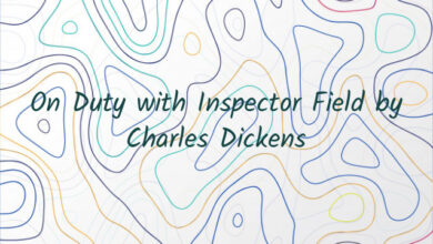 On Duty with Inspector Field by Charles Dickens