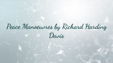 Peace Manoeuvres by Richard Harding Davis