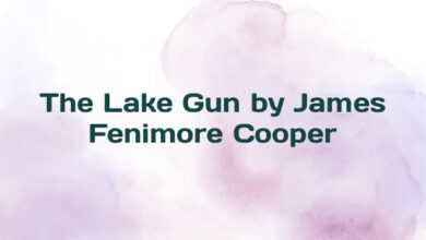 The Lake Gun by James Fenimore Cooper