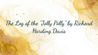 The Log of the “Jolly Polly” by Richard Harding Davis