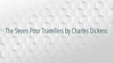 The Seven Poor Travellers by Charles Dickens