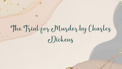 The Trial for Murder by Charles Dickens