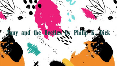 Tony and the Beetles by Philip K. Dick