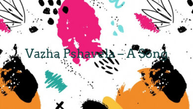 Vazha Pshavela – A Song