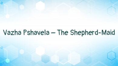 Vazha Pshavela – The Shepherd-Maid