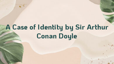 A Case of Identity by Sir Arthur Conan Doyle