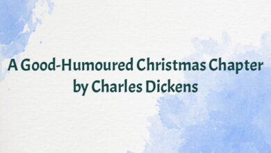 A Good-Humoured Christmas Chapter by Charles Dickens