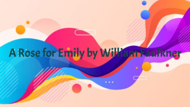 A Rose for Emily by William Faulkner