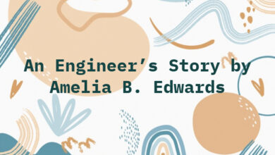 An Engineer’s Story by Amelia B. Edwards