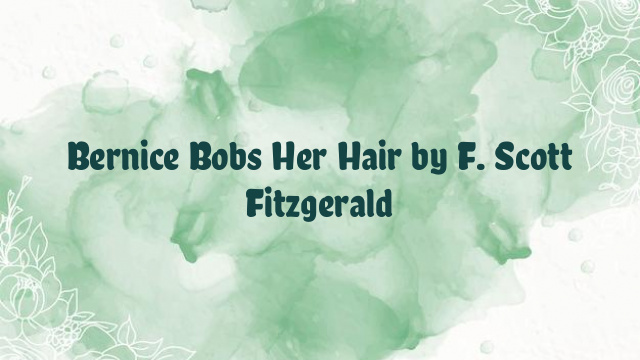 Bernice Bobs Her Hair by F. Scott Fitzgerald