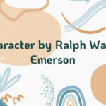 Character by Ralph Waldo Emerson