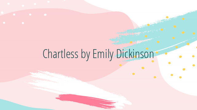 Chartless by Emily Dickinson