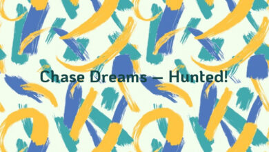 Chase Dreams – Hunted!