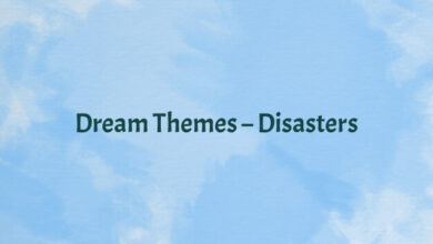 Dream Themes – Disasters