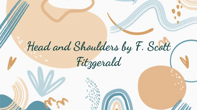 Head and Shoulders by F. Scott Fitzgerald