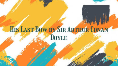 His Last Bow by Sir Arthur Conan Doyle