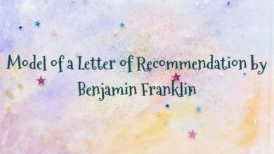 Model of a Letter of Recommendation by Benjamin Franklin