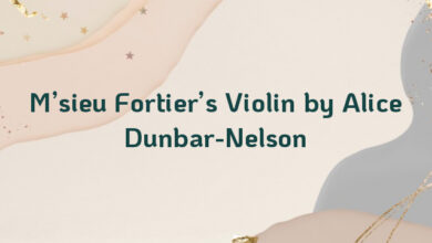 M’sieu Fortier’s Violin by Alice Dunbar-Nelson