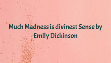 Much Madness is divinest Sense by Emily Dickinson