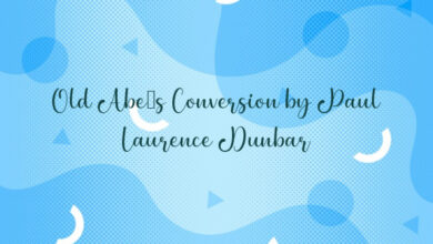 Old Abe’s Conversion by Paul Laurence Dunbar