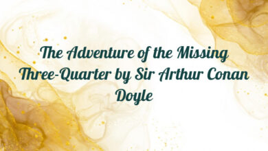 The Adventure of the Missing Three-Quarter by Sir Arthur Conan Doyle