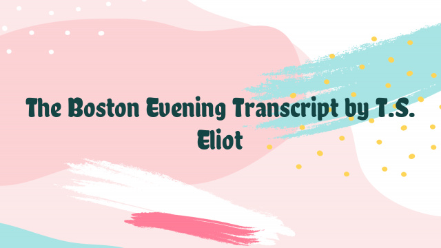 The Boston Evening Transcript by T.S. Eliot