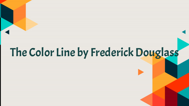 The Color Line by Frederick Douglass