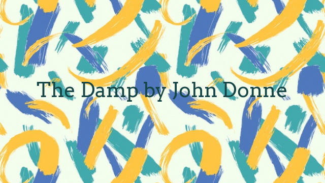 The Damp by John Donne