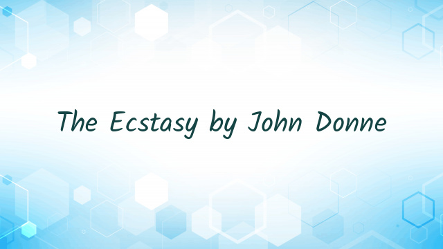 The Ecstasy by John Donne