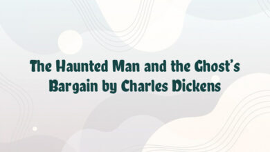 The Haunted Man and the Ghost’s Bargain by Charles Dickens