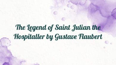 The Legend of Saint Julian the Hospitaller by Gustave Flaubert