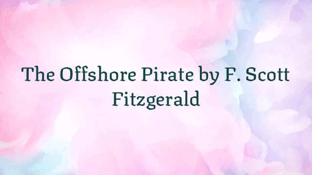 The Offshore Pirate by F. Scott Fitzgerald