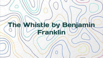 The Whistle by Benjamin Franklin