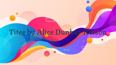 Titee by Alice Dunbar-Nelson