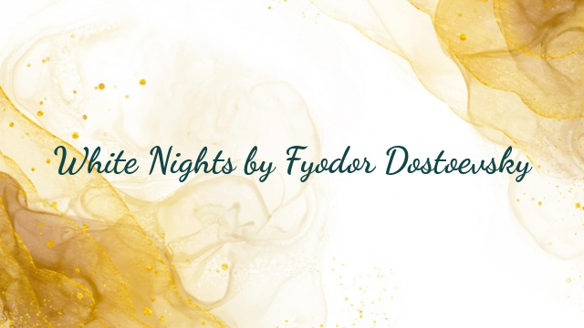 White Nights by Fyodor Dostoevsky