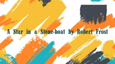 A Star in a Stone-boat by Robert Frost