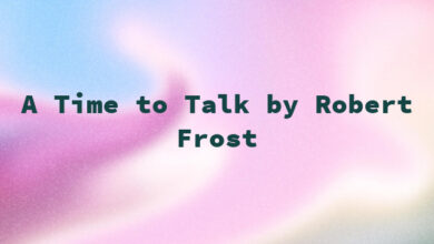 A Time to Talk by Robert Frost