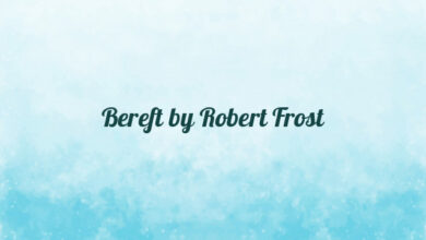 Bereft by Robert Frost