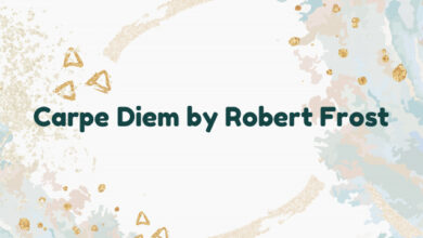 Carpe Diem by Robert Frost