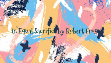 In Equal Sacrifice by Robert Frost