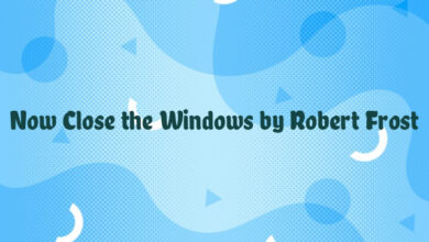 Now Close the Windows by Robert Frost