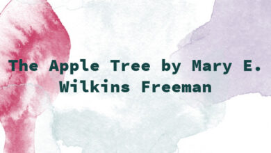 The Apple Tree by Mary E. Wilkins Freeman