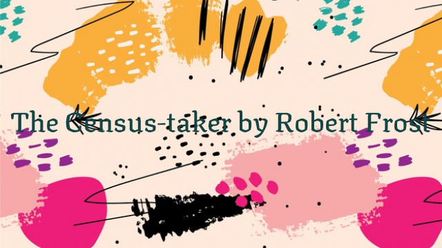 The Census-taker by Robert Frost